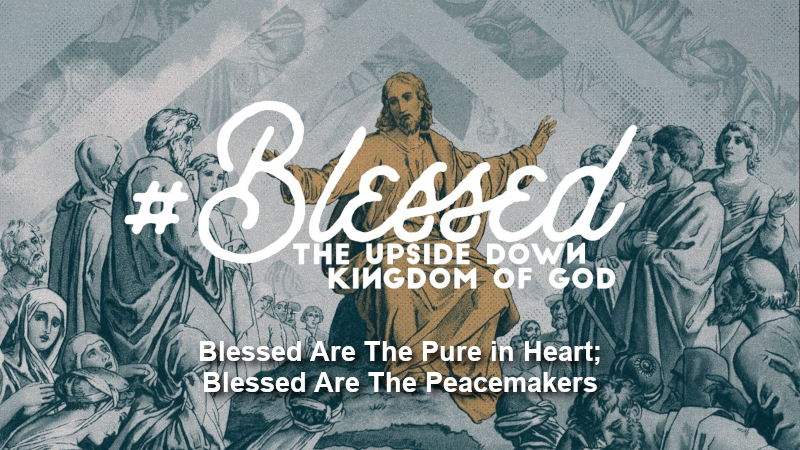 Blessed Are The Pure in Heart; Blessed Are The Peacemakers Image