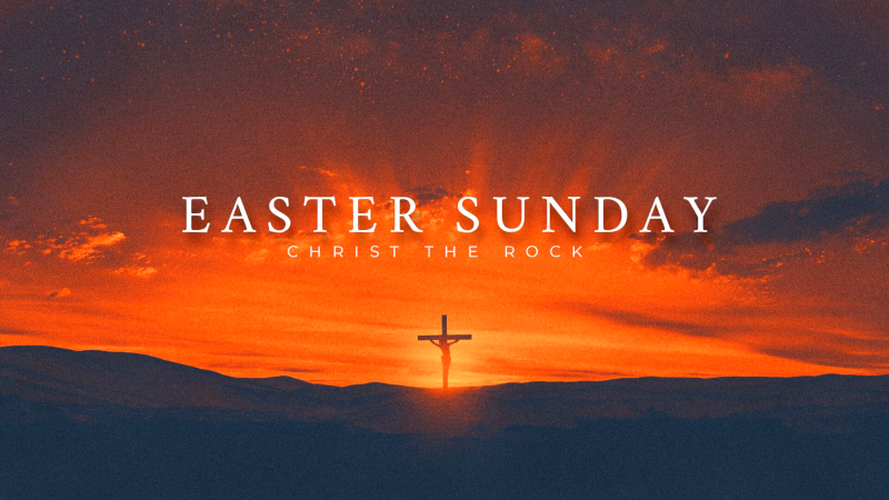 Resurrection Sunday - 2019