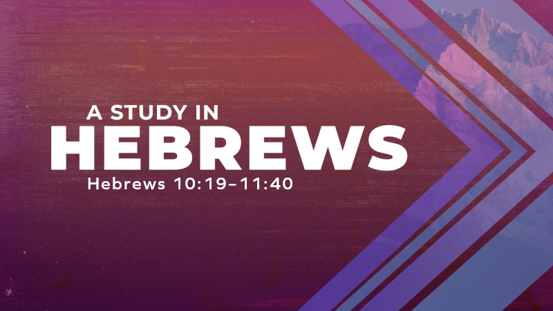 Hebrews 10:19-11:40 Image